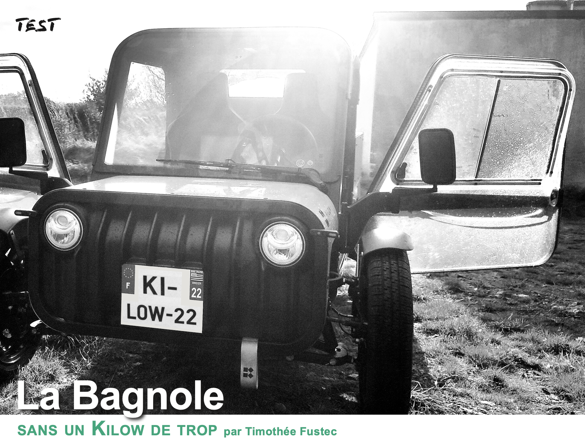 La Bagnole, sans un Kilow de trop, par Timothée Fustec